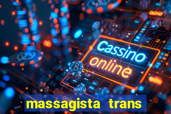 massagista trans sao paulo